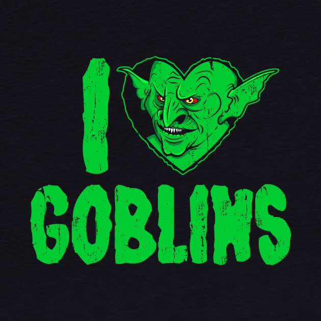 I Heart Goblins by Spazzy Newton